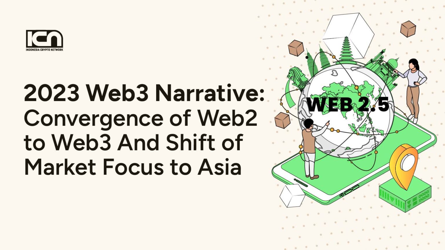 2023 Web3 Narrative: Convergence of Web2 to Web3 And Shift of Market Focus  to Asia | ICN | Crypto & Web3 Marketing Agency