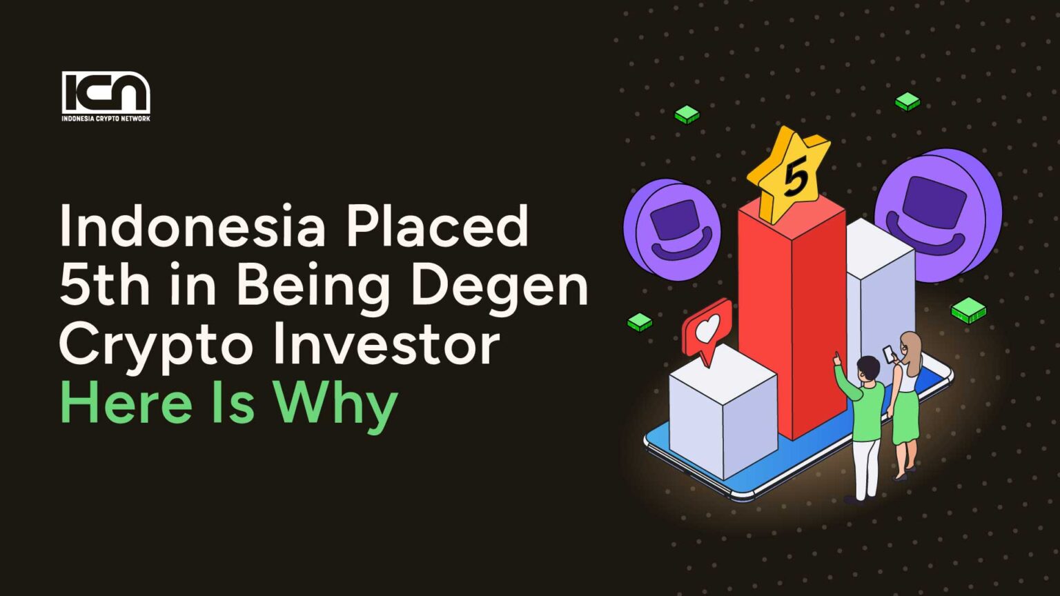Indonesia Placed 5th in Being Degen Crypto Investor – Here Is Why |  ICN | Crypto & Web3 Marketing Agency