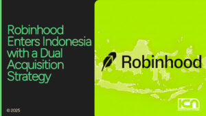 Robinhood Enters Indonesia with a Dual Acquisition Strategy
